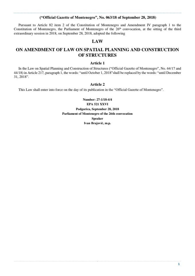 Law on Amendment of Law on Spatial Planning and Construction of Structures (“Official Gazette of Montenegro”, No. 063/18 of September 28, 2018)