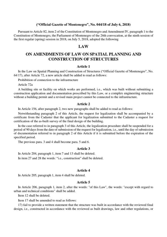 Law on Amendments of Law on Spatial Planning and Construction of Structures (“Official Gazette of Montenegro”, No. 044/18 of July 6, 2018)