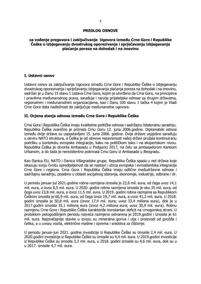 Predlog osnove za vođenje pregovora i zaključivanja Ugovora između Crne Gore i Republike Češke o izbjegavanju dvostrukog oporezivanja i sprječavanju izbjegavanja plaćanja poreza na dohodak i na imovinu sa Nacrtom Ugovora (bez rasprave)