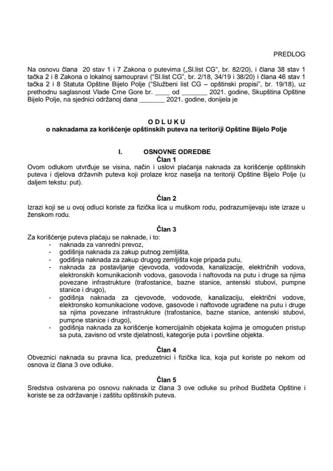 Predlog odluke o naknadama za korišćenje opštinskih puteva na teritoriji Opštine Bijelo Polje (bez rasprave)