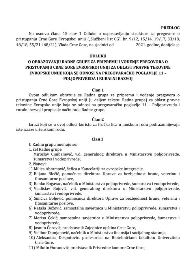 Predlog odluke o obrazovanju Radne grupe za pripremu i vođenje pregovora o pristupanju Crne Gore Evropskoj uniji za oblast pravne tekovine Evropske unije koja se odnosi na pregovaračko poglavlje 11 – Poljoprivreda i ruralni razvoj