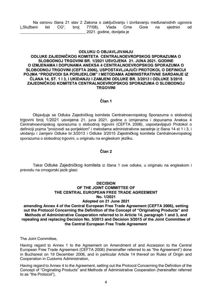 Предлог одлуке о објављивању Одлуке Заједничког комитета Централноевропског споразума о слободној трговини бр. 1/2021 усвојена 21. јуна 2021. године о измјенама и допунама Анекса 4 Централноевропског споразума о слободној трговини
