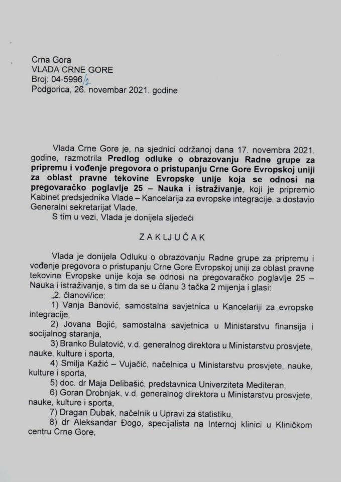 Предлог одлуке о образовању Радне групе за припрему и вођење преговора о приступању Црне Горе Европској унији за област правне тековине Европске уније која се односи на преговарачко поглавље 25 - Наука и истраживање - закључци