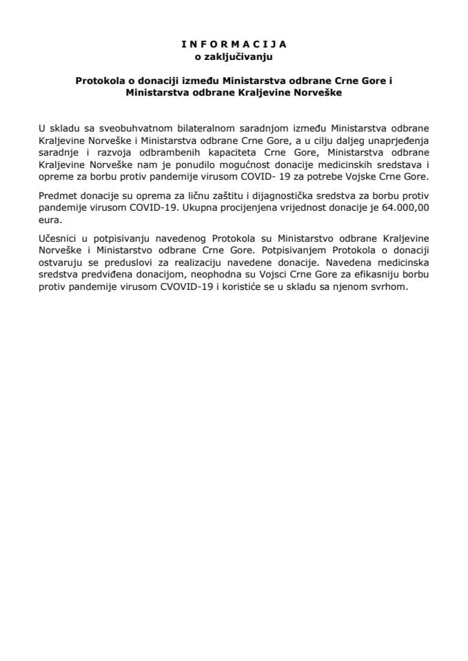Информација о закључивању Протокола о донацији између Министарства одбране Црне Горе и Министарства одбране Краљевине Норвешке с Предлогом протокола (без расправе)