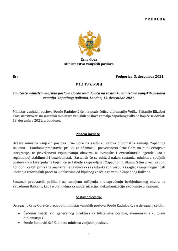 Предлог платформе за учешће министра вањских послова Ђорђа Радуловића на састанку министара вањских послова земаља Западног Балкана, Лондон, 13. децембар 2021. године (без расправе)