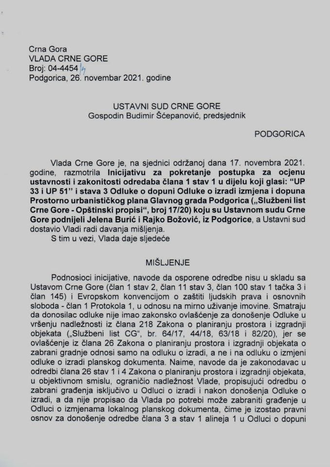 Predlog mišljenja na Inicijativu za pokretanje postupka za ocjenu ustavnosti i zakonitosti odredaba čl. 3a stav 1 alineja 1 u dijelu koji glasi: “u Zoni A u dijelu na UP 33 i UP 51“ i stav 3 Odluke o dopuni Odluke o izradi izmjena i dopuna Prostorno-urbanističkog plana Glavnog grada Podgorica („S.l.CG – opštinski propisi“, broj 17/20) koju su podnijeli Jelena Burić i Rajko Božović, iz Podgorice (bez rasprave) - zaključci