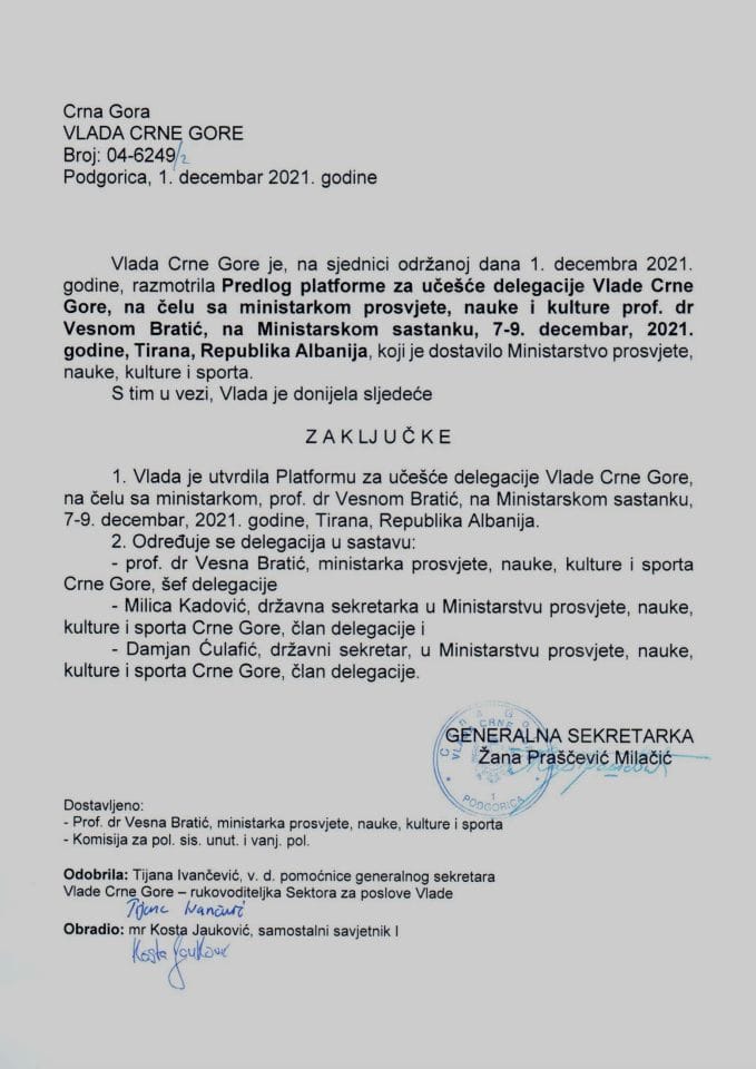 Predlog platforme za učešće delegacije Vlade Crne Gore, na čelu sa ministarkom prosvjete, nauke, kulture i sporta prof. dr Vesnom Bratić, na Ministarskom sastanku, od 7. do 9. decembra 2021. godine, Tirana, Republika Albanija (bez rasprave) - zaključci