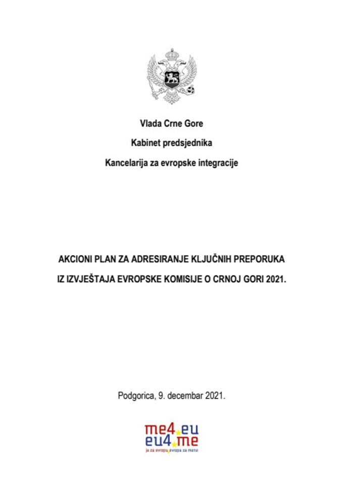 Predlog akcionog plana za adresiranje ključnih preporuka iz Izvještaja Evropske komisije o Crnoj Gori 2021.