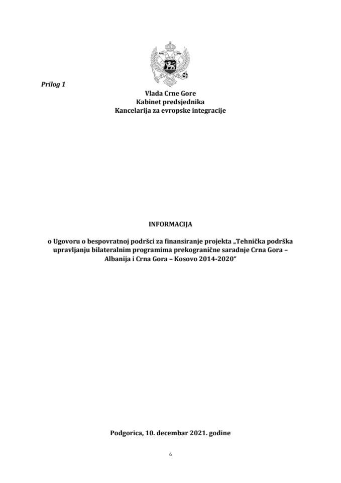Informacija o Ugovoru o bespovratnoj podršci za finansiranje projekta „Tehnička podrška upravljanju bilateralnim programima prekogranične saradnje Crna Gora - Albanija i Crna Gora - Kosovo 2014-2020“ s Predlogom ugovora o bespovratnoj podršci