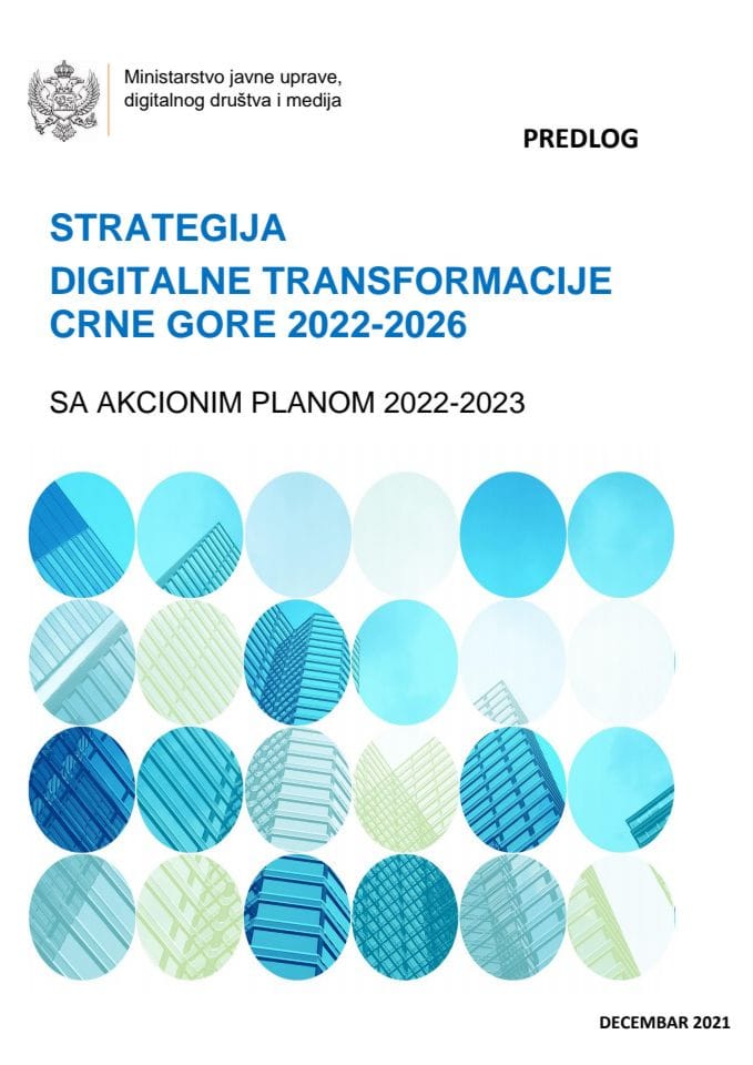 Predlog strategije digitalne transformacije Crne Gore 2022-2026 sa Predlogom akcionog plana za 2022. i 2023. godinu