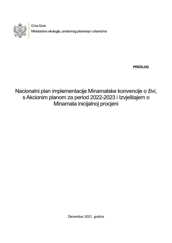 Predlog nacionalnog plana implementacije Minamatske konvencije o živi s Predlogom akcionog plana za period 2022-2023 i Izvještajem o Minamata inicijalnoj procjeni i Izvještaj o sprovedenoj javnoj raspravi (bez rasprave)