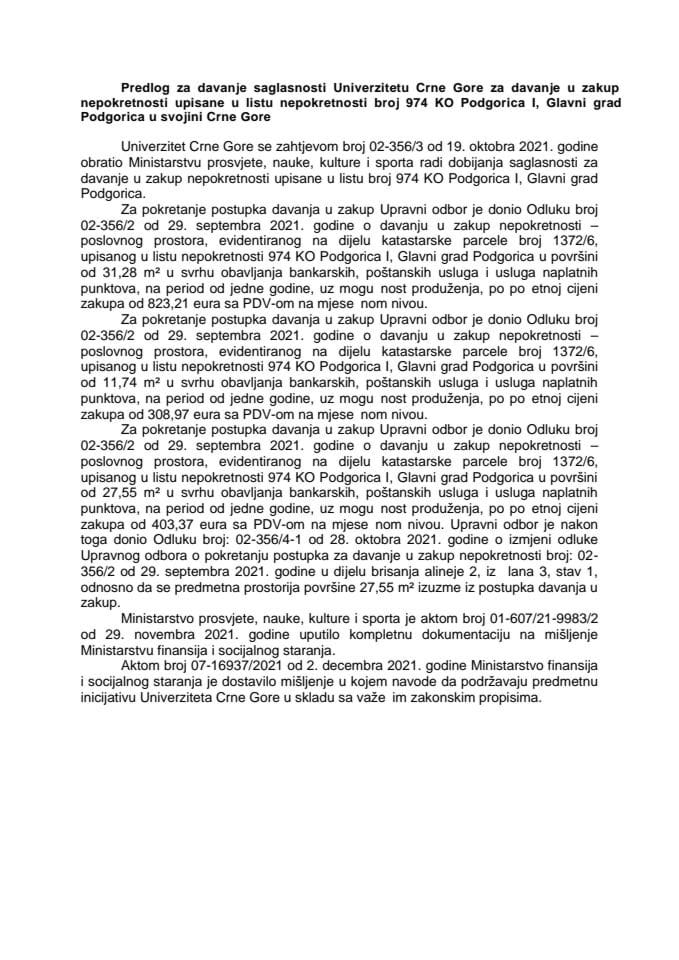 Predlog za davanje saglasnosti Univerzitetu Crne Gore za davanje u zakup nepokretnosti upisane u list nepokretnosti broj 974 KO Podgorica I, Glavni grad Podgorica u svojini Crne Gore (bez rasprave)