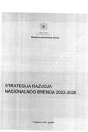 Predlog strategije razvoja nacionalnog brenda 2022 – 2026 s Predlogom akcionog plana za 2022. godinu i Izvještajem o sprovedenoj javnoj raspravi