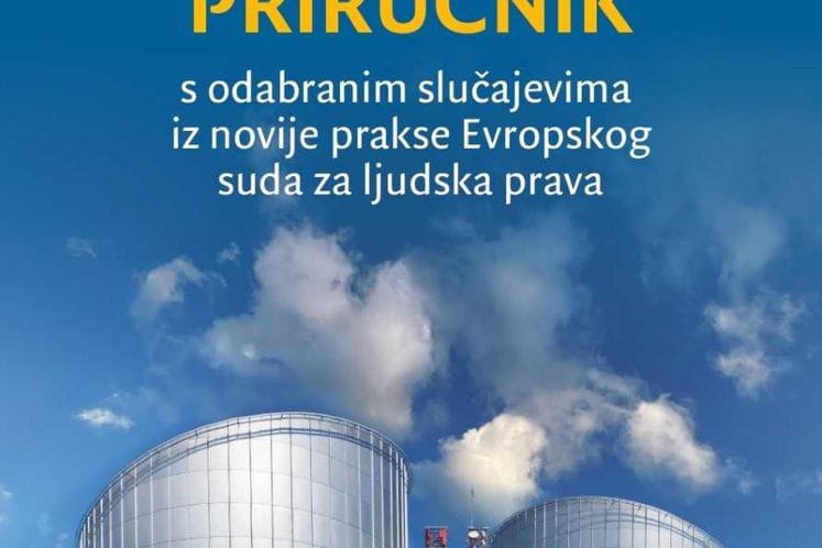 Predstavljanje „Priručnika s odabranim slučajevima iz novije prakse Evropskog suda za ljudska prava“
