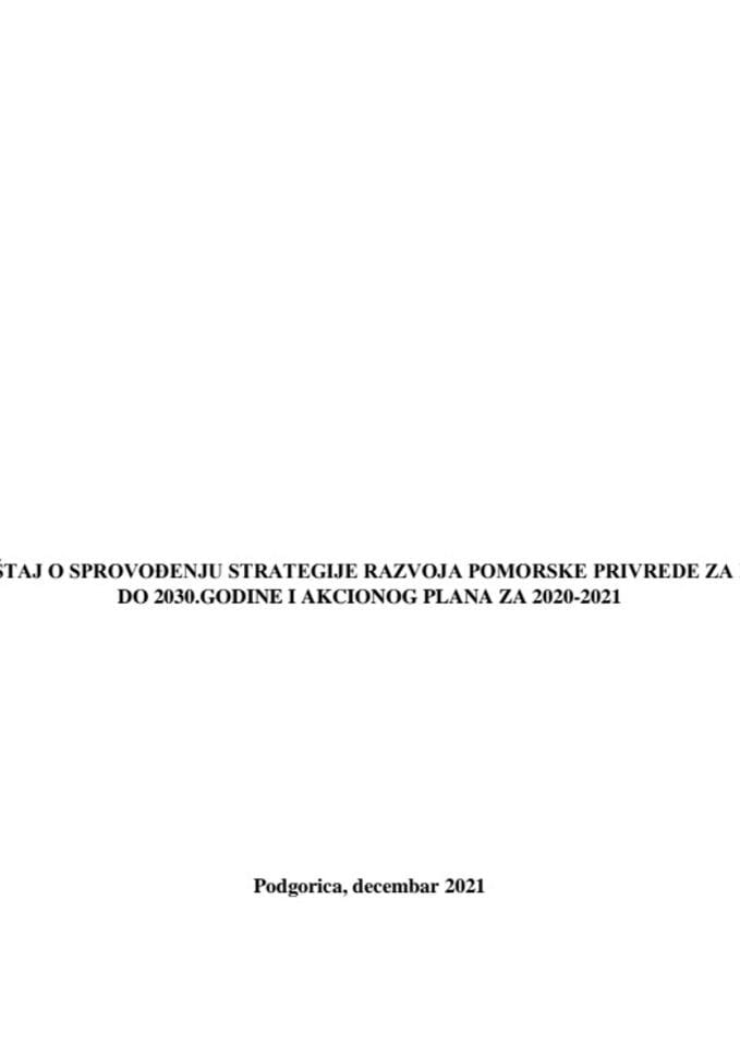 Годишњи извјештај о спровођењу Стратегије развоја поморске привреде за период од 2020. до 2030. године и Акционог плана за 2020-2021. годину