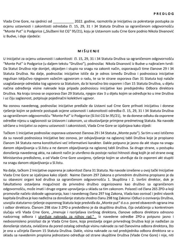 Predlog mišljenja na Iniicijativu za ocjenu ustavnosti i zakonitosti čl. 15, 29, 31 i 34 Statuta Društva sa ograničenom odgovornošću „Monte Put“ iz Podgorice („Službeni list CG“, broj 95/21), koju je podnio Nikola Divanović iz Budve