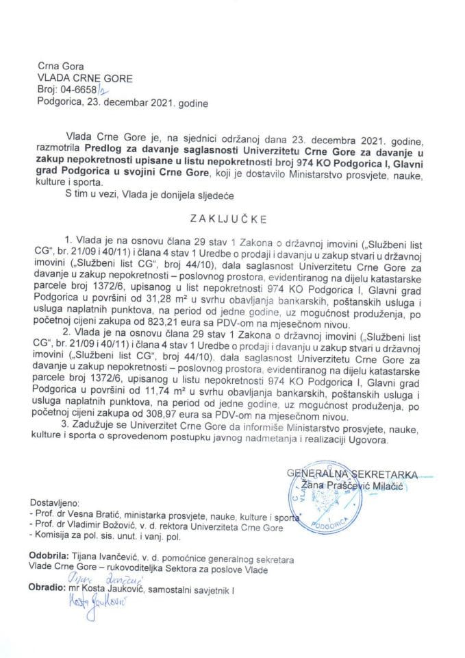 Predlog za davanje saglasnosti Univerzitetu Crne Gore za davanje u zakup nepokretnosti upisane u list nepokretnosti broj 974 KO Podgorica I, Glavni grad Podgorica u svojini Crne Gore - zaključci