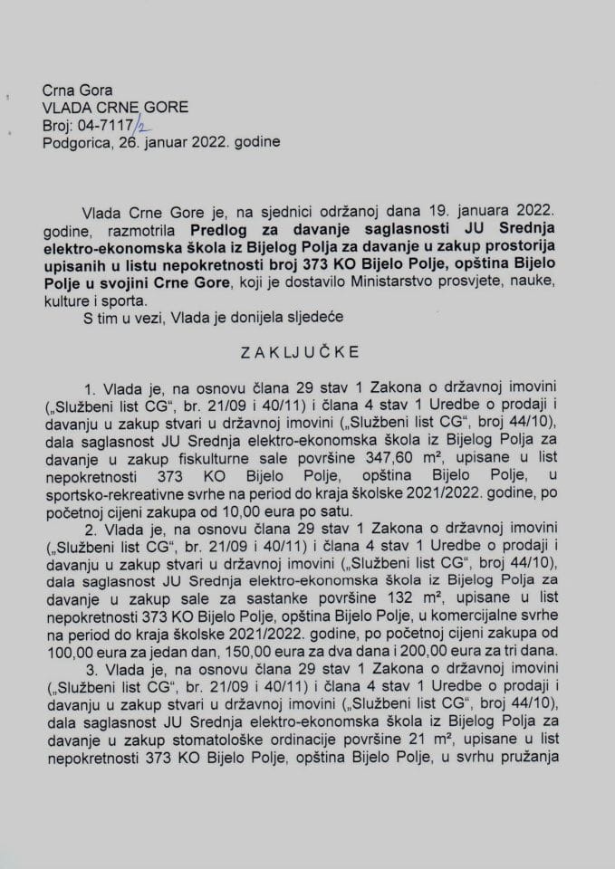 Предлог за давање сагласности ЈУ Средња електро-економска школа из Бијелог Поља за давање у закуп просторија уписаних у лист непокретности број 373 КО Бијело Поље, општина Бијело Поље у својини Црне Горе - закључци