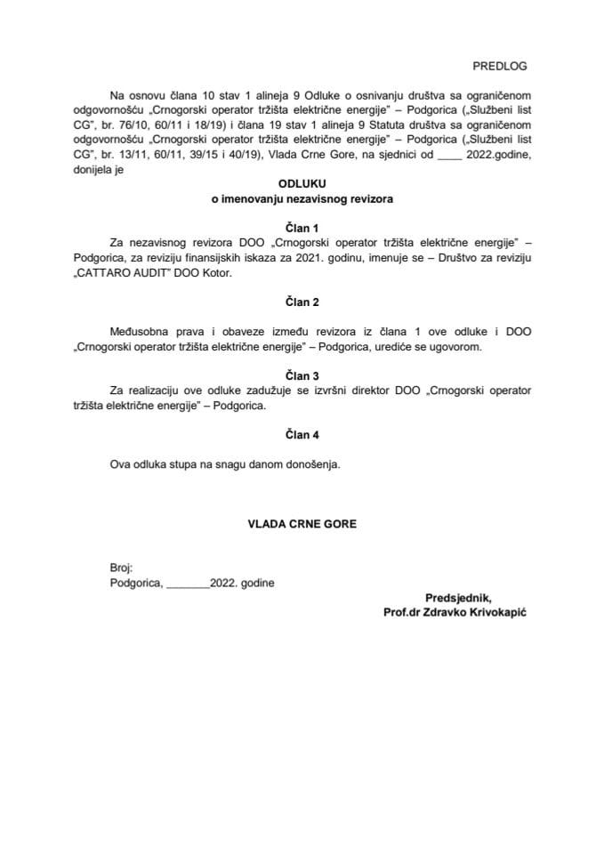 Predlog odluke o imenovanju nezavisnog revizora Društva sa ograničenom odgovornošću „Crnogorski operator tržišta električne energije“ – Podgorica