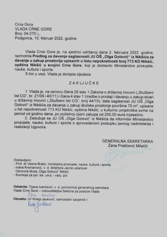 Предлог за давање сагласности ЈУ ОШ „Олга Головић“ из Никшића за давање у закуп просторија уписаних у листу непокретности број 773 КО Никшић, општина Никшић у својини Црне Горе - закључци