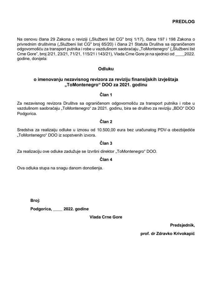 Predlog odluke o imenovanju nezavisnog revizora za reviziju finansijskih izvještaja „ToMontenegro“ DOO za 2021. godinu (bez rasprave)