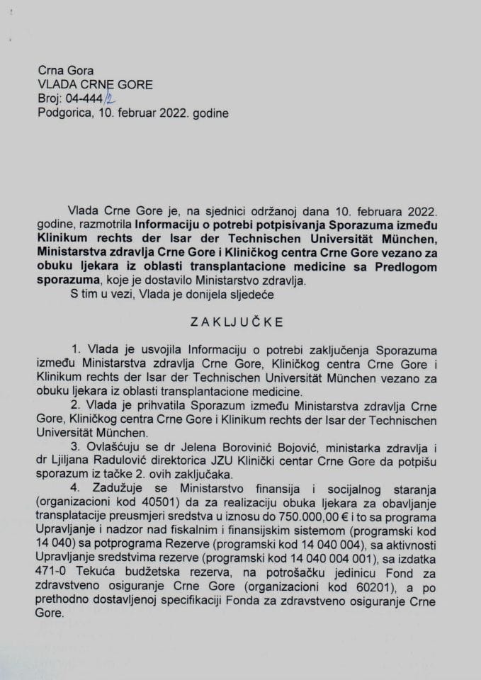 Informacija o potrebi potpisivanja Sporazuma između Klinikum rechts der Isar der Technischen Universität München, Ministarstva zdravlja Crne Gore i Kliničkog centra Crne Gore vezano za obuku ljekara iz oblasti transplantacione medicine - zaključci