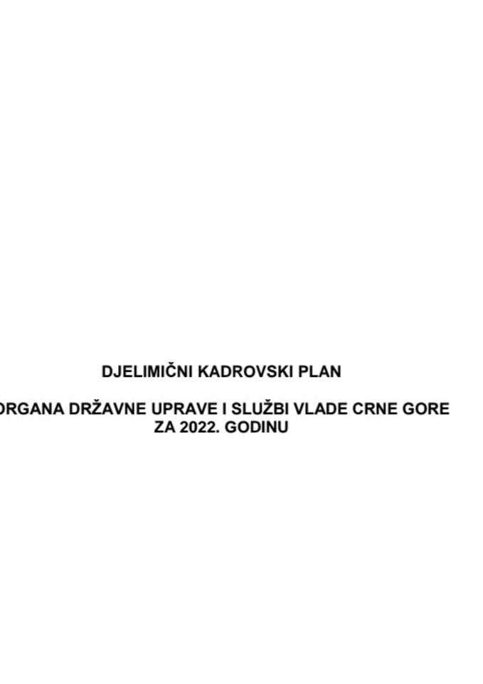 Предлог дјелимичног Кадровског плана органа државне управе и служби Владе Црне Горе за 2022. годину