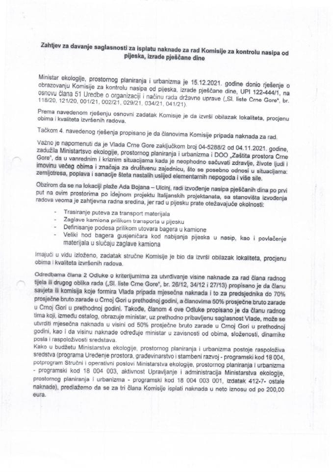 Захтјев за давање сагласности за исплату накнаде за рад Комисије за контролу насипа од пијеска, израде пјешчане дине на локацији плаже Ада Бојана - Улцињ (без расправе)