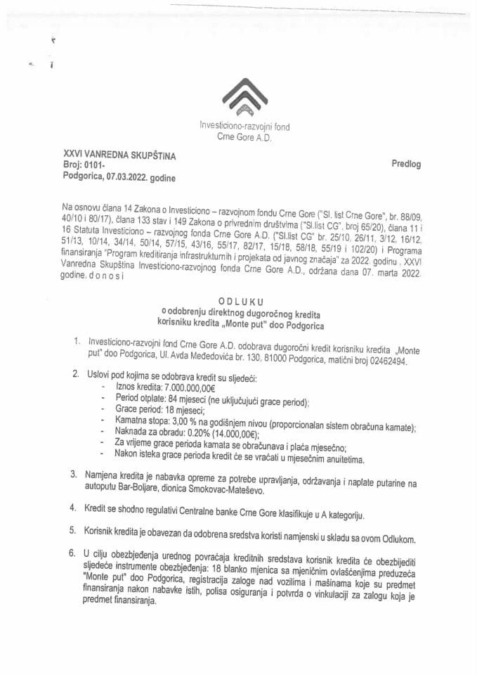 Предлог одлуке о одобрењу директног дугорочног кредита „Монтепут” доо Подгорица и Предлог одлуке о измјени Одлуке XXII Ванредне Скупштине акционара Инвестиционо-развојног фонда Црне Горе АД