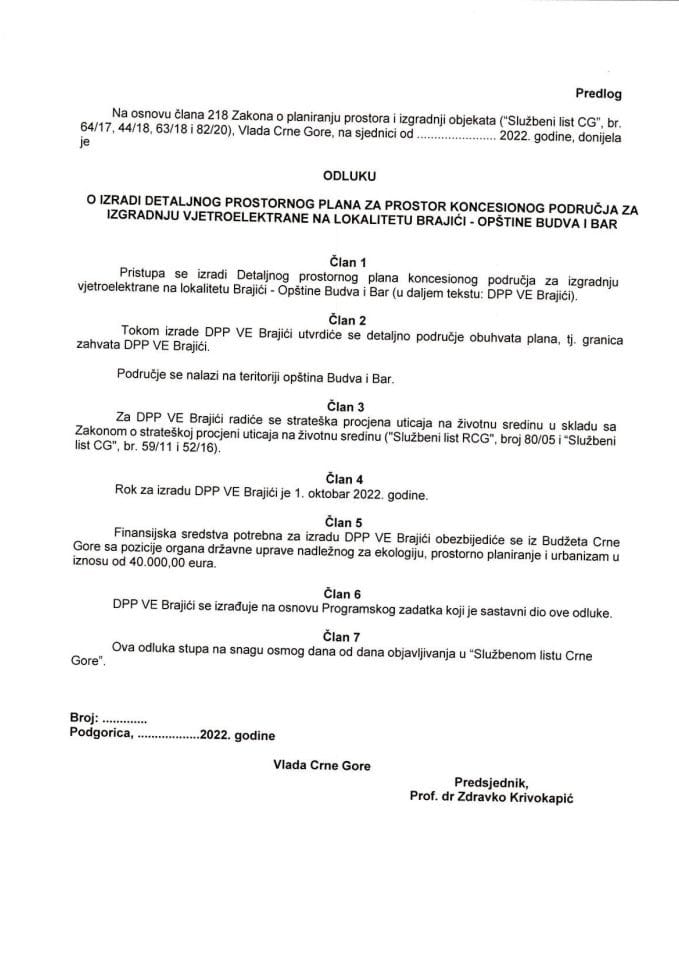 Предлог одлуке о изради Детаљног просторног плана за простор концесионог подручја за изградњу вјетроелектране на локалитету Брајићи - Општине Будва и Бар и Предлог одлуке о одређивању руководиоца израде Детаљног просторног плана