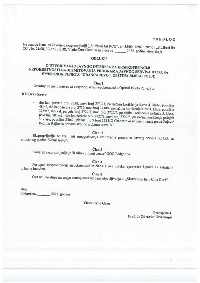 Предлог одлуке о утврђивању јавног интереса за експропријацију непокретности ради емитовања програма јавног сервиса РТЦГ, са емисионог пункта „Грнчарево“, општина Бијело Поље (без расправе)