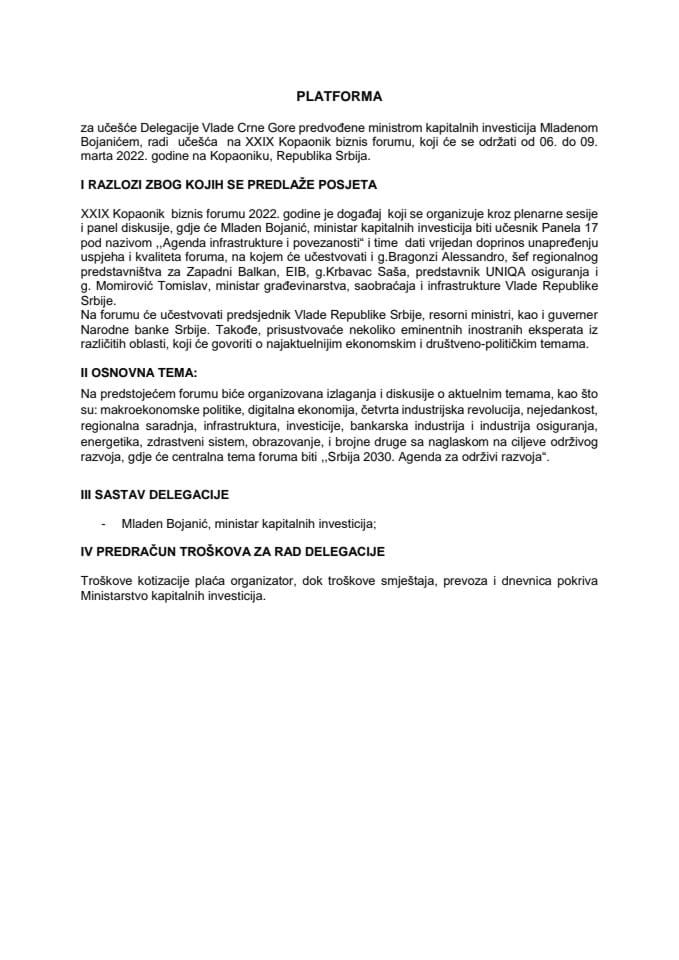 Предлог платформе за учешће делегације Владе Црне Горе предвођене министром капиталних инвестиција Младеном Бојанићем, ради учешћа на XXIX Копаоник бизнис форуму, који ће се одржати од 6. до 9. марта 2022. године, на Копаонику (без расправе)