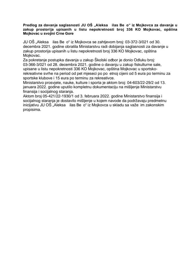 Предлог за давање сагласности ЈУ ОШ „Алекса Ђилас Бећо“ из Мојковца за давање у закуп просторија уписаних у листу непокретности број 336 КО Мојковац, општина Мојковац у својини Црне Горе (без расправе)