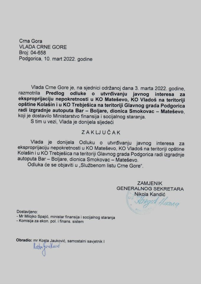 Предлог одлуке о утврђивању јавног интереса за експропријацију непокретности у КО Матешево, КО Владош на територији општине Колашин и у КО Требјешица на територији Главног града Подгорица, ради изградње аутопута Бар - Бољаре (без расправе) - закључци