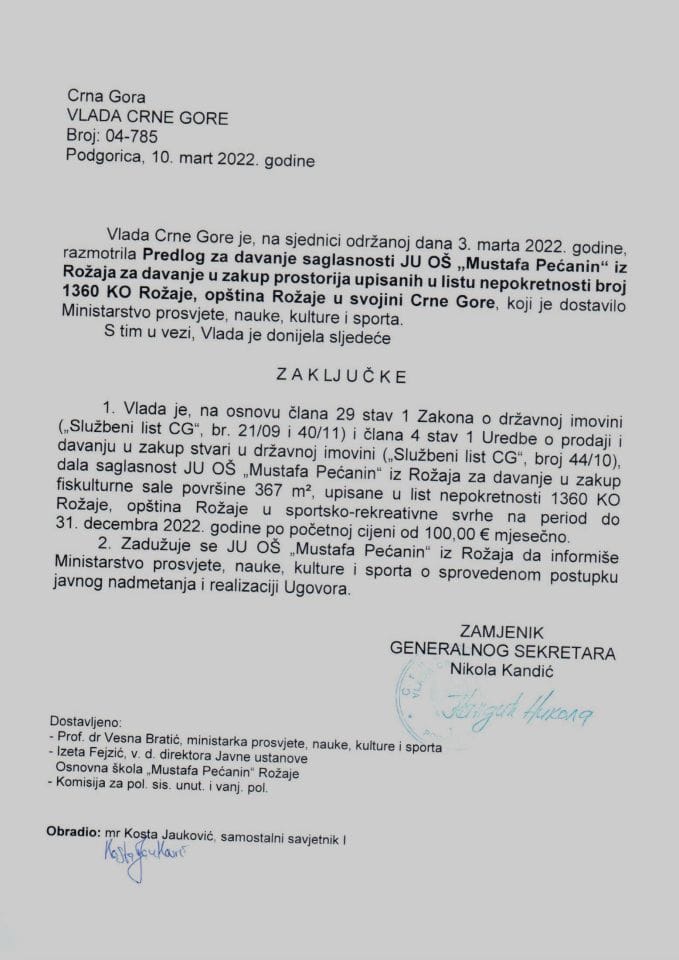 Предлог за давање сагласности ЈУ ОШ „Мустафа Пећанин“ из Рожаја за давање у закуп просторија уписаних у листу непокретности број 1360 КО Рожаје, општина Рожаје у својини Црне Горе (без расправе) - закључак