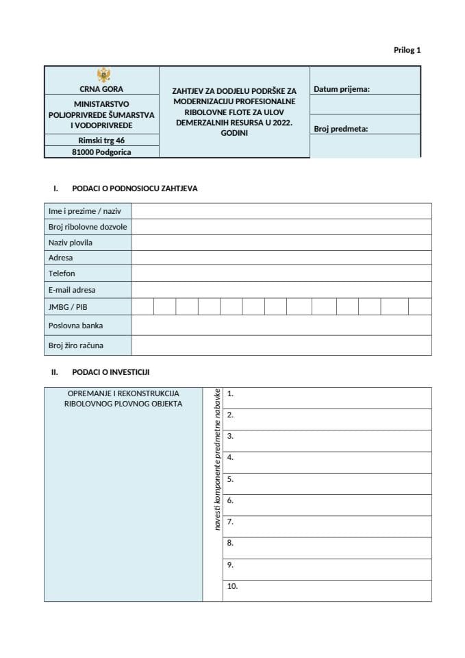 Zahtjev za dodjelu podrške za modernizaciju profesionalne ribolovne flote za ulov demerzalnih resursa (Prilog I)