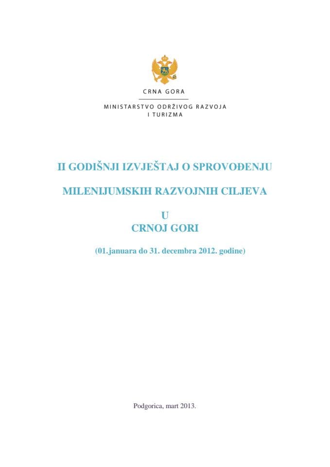 Други годишњи извјештај о спровођењу Миленијумских развојних циљева у Црној Гори (од 01. јануара до 31. децембра 2012. године)