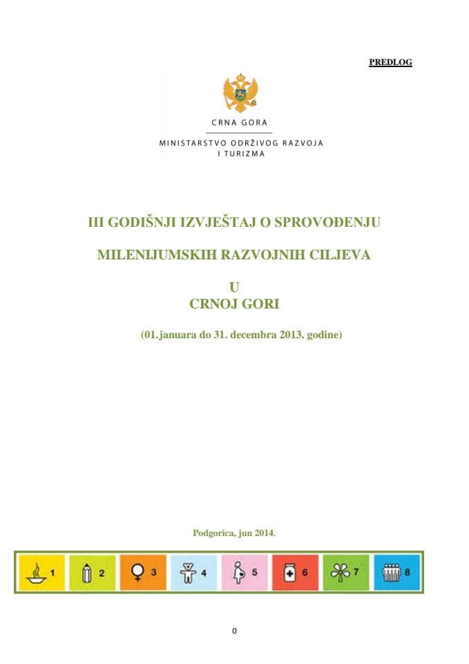 Трећи годишњи извјештај о спровођењу Миленијумских развојних циљева у Црној Гори (од 01.јануара до 31. децембра 2013. године)
