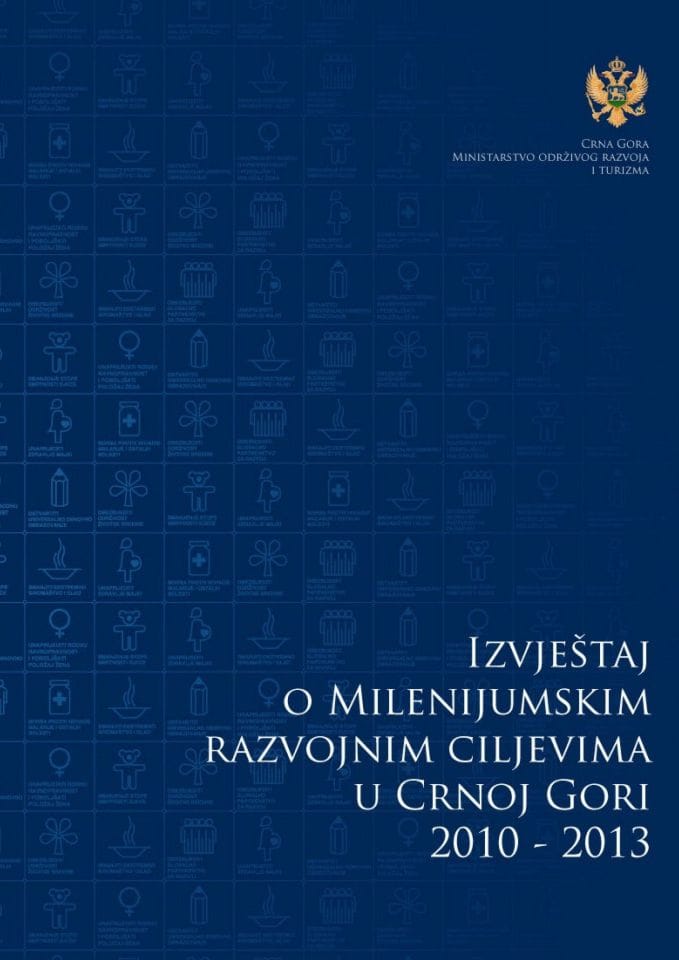 Izvještaj o Milenijumskim razvojnim ciljevima u Crnoj Gori 2010 – 2013