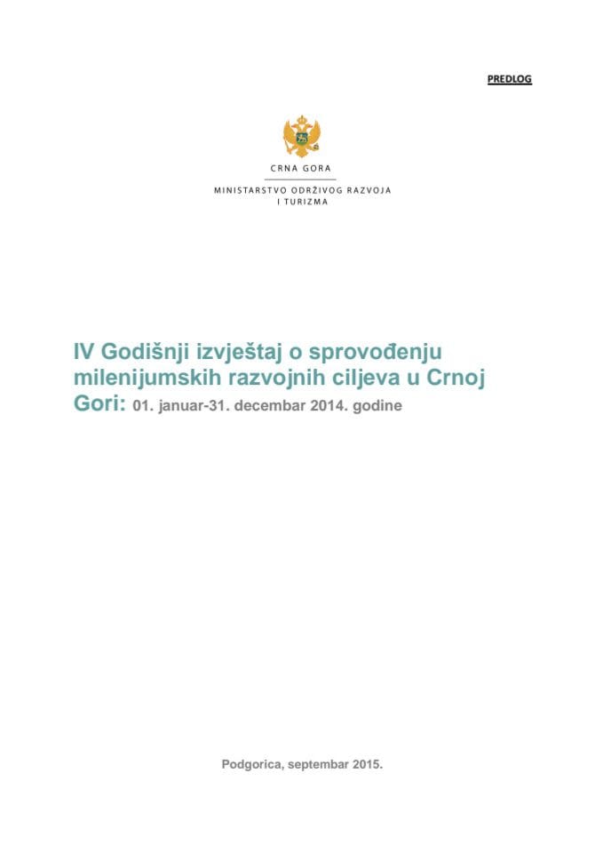 Četvrti godišnji izvještaj o sprovođenju Milenijumskih razvojnih ciljeva u Crnoj Gori (od 01. januara do 31. decembra 2014. godine)