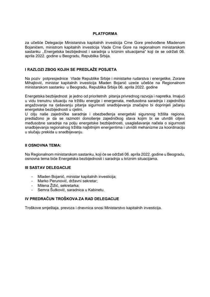 Predlog platforme za učešće delegacije Ministarstva kapitalnih investicija Vlade Crne Gore predvođene ministrom kapitalnih investicija Mladenom Bojanićem, na Regionalnom ministarskom sastanku (bez rasprave)