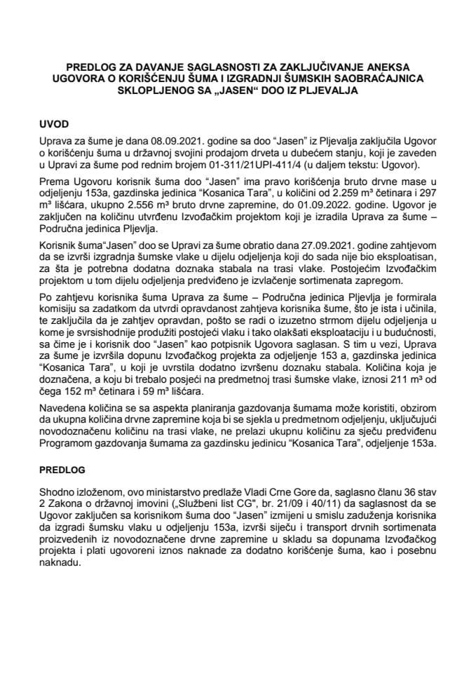 Predlog za davanje saglasnosti za zaključivanje aneksa Ugovora o korišćenju šuma i izgradnji šumskih saobraćajnica sklopljenog sa „Jasen“ doo iz Pljevalja