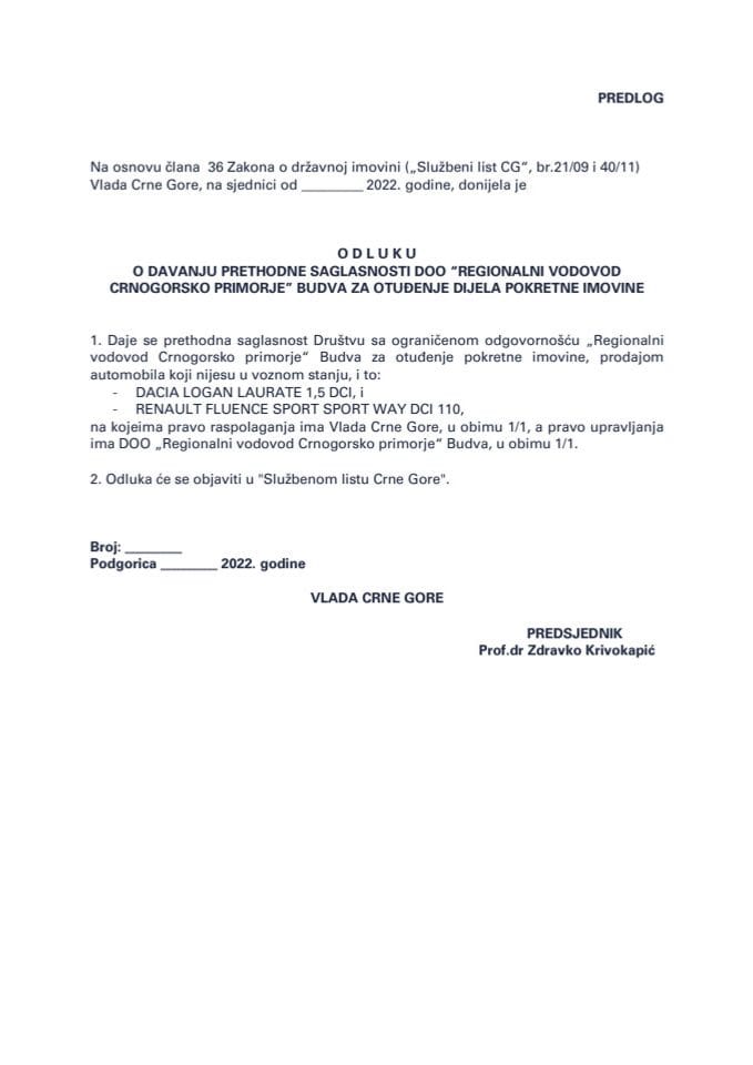 Предлог одлуке о давању претходне сагласности ДОО „Регионални водовод Црногорско приморје“ Будва за отуђење дијела покретне имовине (без расправе)