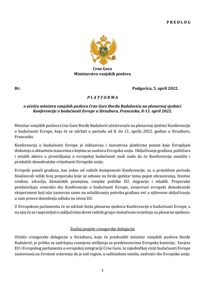 Predlog platforme o učešću ministra vanjskih poslova Crne Gore Đorđa Radulovića na plenarnoj sjednici Konferencije o budućnosti Evrope u Strazburu, od 8. do 11. aprila 2022. godine