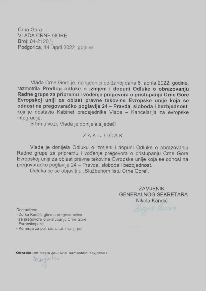 Predlog odluke o izmjeni i dopuni Odluke o obrazovanju Radne grupe za pripremu i vođenje pregovora o pristupanju Crne Gore EU za oblast pravne tekovine Evropske unije koja se odnosi na pregovaračko poglavlje 24 – Pravda, sloboda i bezbjednost - zaključci