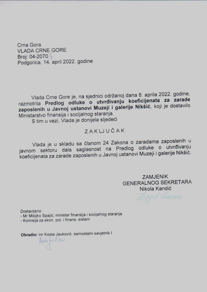 Predlog odluke o utvrđivanju koeficijenata za zarade zaposlenih u Javnoj Ustanovi Muzeji i galerije Nikšić (bez rasprave) - zaključci