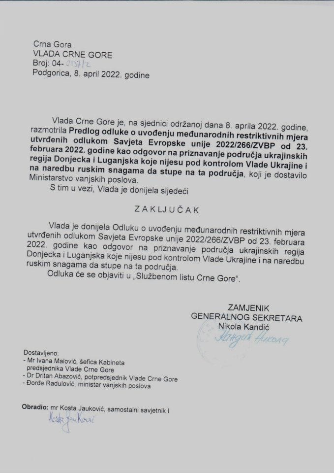 Predlog odluke o uvođenju međunarodnih restriktivnih mjera utvrđenih odlukom Savjeta EU 2022/266/ZVBP od 23.02.2022. godine kao odgovor na priznavanje područja ukrajinskih regija Donjecka i Luganjska koje nijesu pod kontrolom Ukrajine i na naredbu ruskim snagama da stupe na ta područja - zaključci