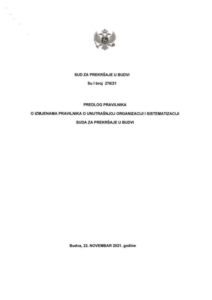 Предлог правилника о измјенама Правилника о унутрашњој организацији и систематизацији Суда за прекршаје у Будви Су.И.бр. 276/21 од 22. новембра 2021. године (без расправе)