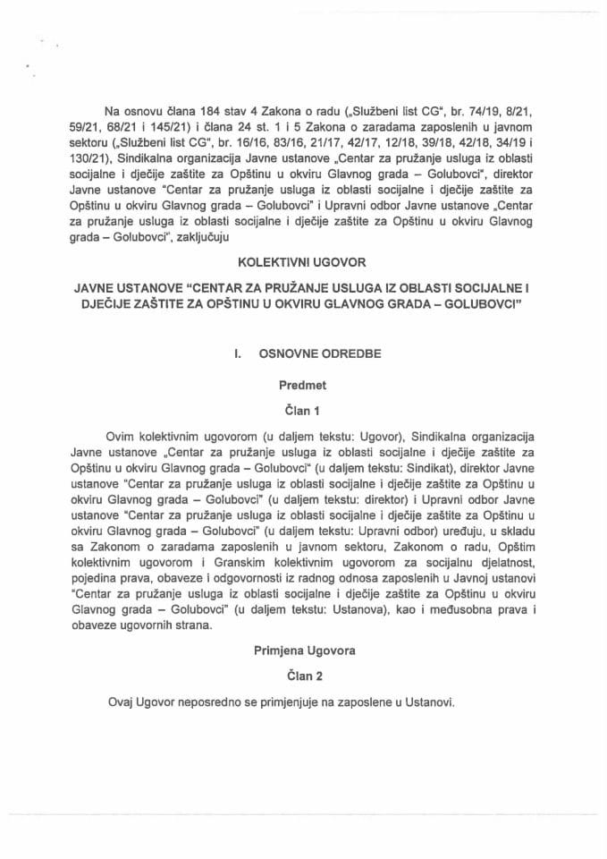 Predlog kolektivnog ugovora Javne ustanove „Centar za pružanje usluga iz oblasti socijalne i dječije zaštite za Opštinu u okviru Glavnog grada – Golubovci” (bez rasprave)