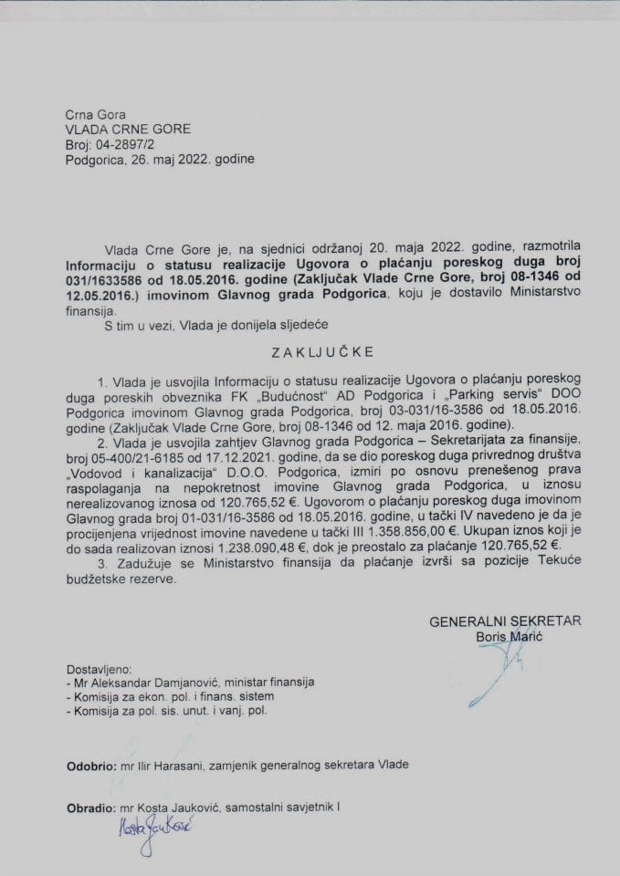 Informacija o statusu realizacije Ugovora o plaćanju poreskog duga broj 031/1633586 od 18.05.2016. godine (Zaključak Vlade Crne Gore, broj 08-1346 od 12.05.2016.) imovinom Glavnog grada Podgorica - zaključci